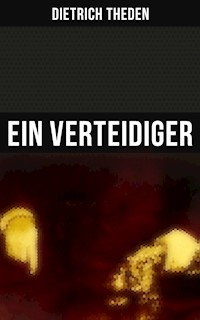 Ein Verteidiger - Dietrich Theden - E-Book