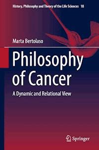 Philosophy of Cancer - Marta Bertolaso - E-Book