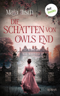 Die Schatten von Owls End - Maja Ilisch - E-Book