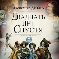 Двадцать лет спустя - Александр Дюма - Hörbuch