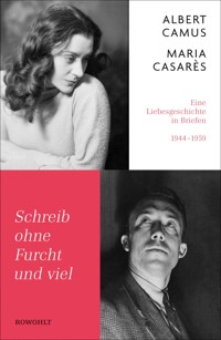Schreib ohne Furcht und viel - Albert Camus - E-Book