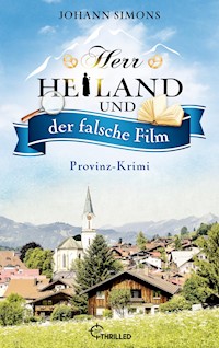 Herr Heiland und der falsche Film - Johann Simons - E-Book