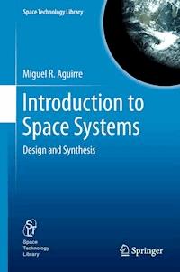 Introduction to Space Systems - Miguel A. Aguirre - E-Book