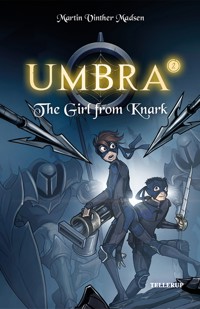 Umbra #2: The Girl from Knark - Martin Vinther Madsen - E-Book