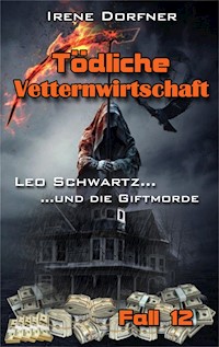 Tödliche Vetternwirtschaft - Irene Dorfner - E-Book