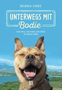 Unterwegs mit Bodie - Belinda Jones - E-Book
