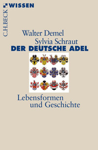 Der deutsche Adel - Walter Demel - E-Book