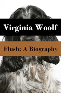 Flush: A Biography - Virginia Woolf - E-Book