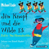 Jim Knopf: Jim Knopf und die Wilde 13 - Die Komplettlesung - Michael Ende - Hörbuch