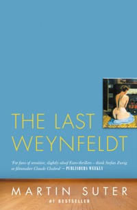 The Last Weynfeldt - Martin Suter - E-Book