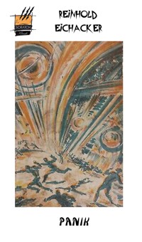 Panik - Reinhold Eichacker - E-Book