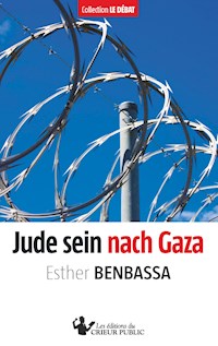 Jude sein nach Gaza - Esther Benbassa - E-Book