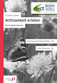 Achtsamkeit erleben - Christian Dreher - E-Book