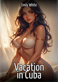 Vacation in Cuba - Emily White - E-Book