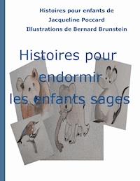 Histoires pour endormir les enfants sages - Jacqueline Poccard - E-Book