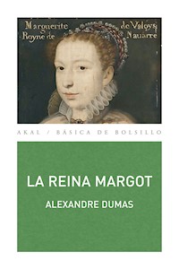 La reina Margot - Dumas Alexandre - E-Book