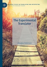 The Experimental Translator - Douglas Robinson - E-Book