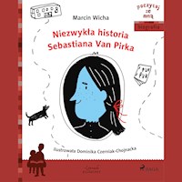 Niezwykła historia Sebastiana Van Pirka - Marcin Wicha - Hörbuch