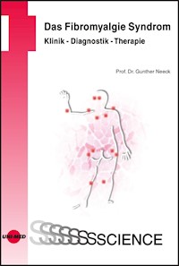 Das Fibromyalgie Syndrom. Klinik - Diagnostik - Therapie - Gunther Neeck - E-Book