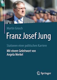 Franz Josef Jung - Martin Grosch - E-Book
