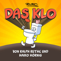 Das Klo - Ralph Ruthe - Hörbuch