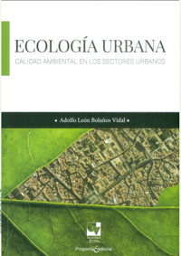 Ecología urbana - Adolfo León Bolaños Vidal - E-Book