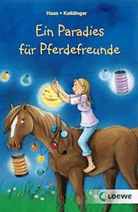 Ein Paradies für Pferdefreunde - Meike Haas - E-Book