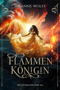 Flammenkönigin - Susanne Wolff - E-Book
