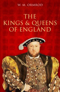 The Kings and Queens of England - W M Ormrod - E-Book