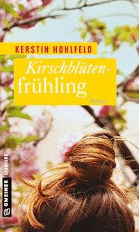Kirschblütenfrühling - Kerstin Hohlfeld - E-Book
