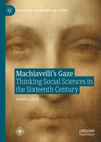 Machiavelli’s Gaze - Sandro Landi - E-Book