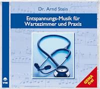 Entspannungs-Musik für Wartezimmer und Praxis - Arnd Stein - Hörbuch