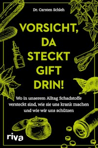 Vorsicht, da steckt Gift drin! - Carsten Schleh - E-Book