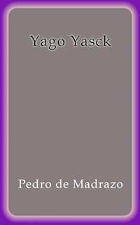 Yago yasck - Pedro De Madrazo - E-Book