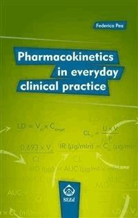 Pharmacokinetics in Everyday Clinical Practice - Federico Pea - E-Book