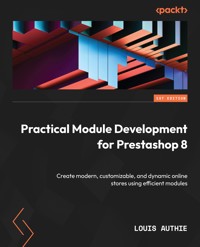 Practical Module Development for Prestashop 8 - Louis AUTHIE - E-Book