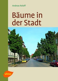 Bäume in der Stadt - Andreas Roloff - E-Book