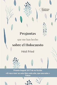Preguntas que me han hecho sobre el Holocausto - Hédi Fried - E-Book
