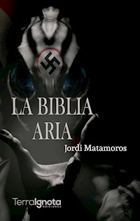La biblia aria - Jordi Matamoros - E-Book