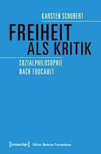 Freiheit als Kritik - Karsten Schubert - kostenlos E-Book
