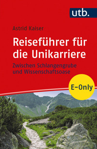 Reiseführer für die Unikarriere - Astrid Kaiser - E-Book