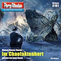 Perry Rhodan 3191: Im Chaofaktenhort - Michael Marcus Thurner - Hörbuch