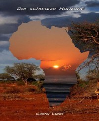 Der schwarze Horizont - Günter Claas - E-Book