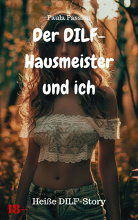 Der DILF-Hausmeister und ich - Paula Passion - E-Book