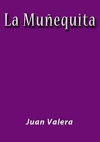 La muñequita - Juan Valera - E-Book