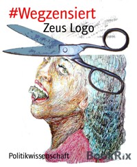 #Wegzensiert - Zeus Logo - E-Book