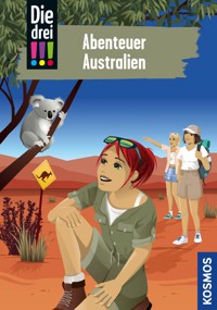 Die drei !!!, 106, Abenteuer Australien (drei Ausrufezeichen) - Kirsten Vogel - E-Book