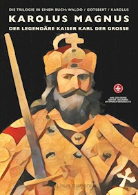 Karolus Magnus         (deutsche Version) - Klaus D. Wagner - E-Book
