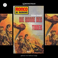 Ronco - Die Tagebücher, Folge 7: Die Sonne des Todes - Dietmar Kuegler - Hörbuch
