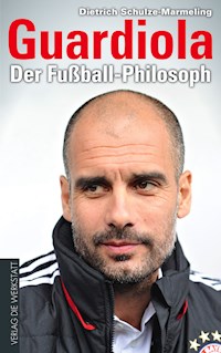 Guardiola - Dietrich Schulze-Marmeling - E-Book